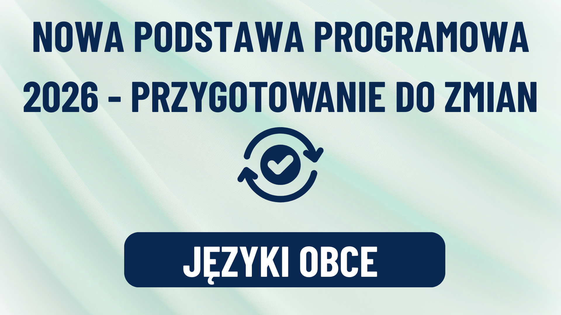 Zdjęcie do Język obcy – nowa podstawa programowa – przygotowanie do zmian